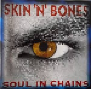 Skin 'n' Bones: Soul In Chains (CD) - Bild 1