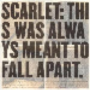 Scarlet: This Was Always Meant To Fall Apart - Cover