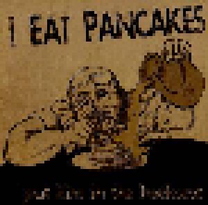 Cover - I Eat Pancakes: Put Him In The Backseat