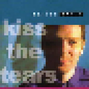 Adrian Snell: Kiss The Tears (CD) - Bild 1