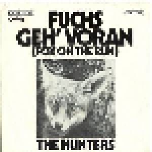 The Hunters: Fuchs Geh' Voran (7") - Bild 1