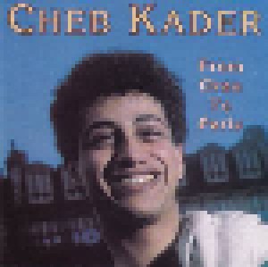 Cheb Kader: From Oran To Paris (CD) - Bild 1