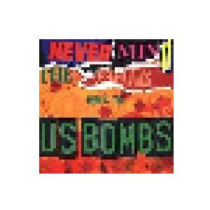 U.S. Bombs: Never Mind The Opened Minds Here's The U.S. Bombs (LP) - Bild 1