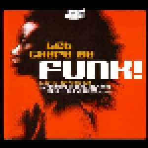 Brown Sugar Presents: Let There Be Funk! - The Manifesto Of Groove Vol. 4 (CD) - Bild 1