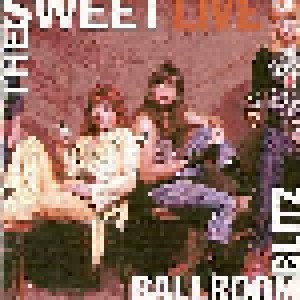 The Sweet: Live Ballroom Blitz (CD) - Bild 1