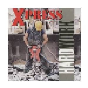 Xpress: Hard Work (CD) - Bild 1