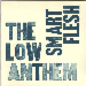 The Low Anthem: Smart Flesh (CD) - Bild 6