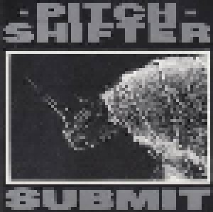 Pitchshifter: Submit (Mini-CD / EP) - Bild 1