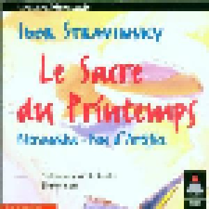Igor Strawinsky: Le Sacre Du Printemps (CD) - Bild 1