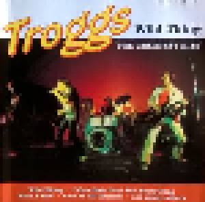 The Troggs: Wild Thing - The Greatest Hits (CD) - Bild 1