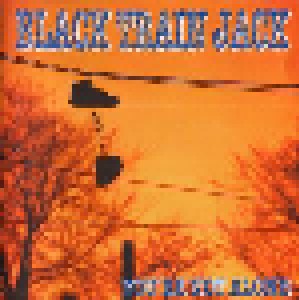 Black Train Jack: You're Not Alone (CD) - Bild 1
