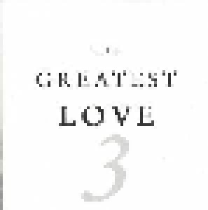 The Greatest Love - Volume 3 (2-CD) - Bild 1