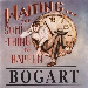 Bogart: Waiting For Something To Happen (CD) - Bild 1