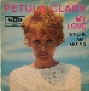 Petula Clark: My Love (7") - Bild 1