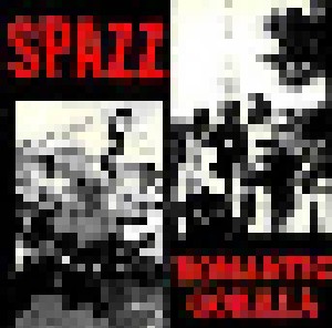 Spazz: Spazz / Romantic Gorilla (Split-LP) - Bild 1