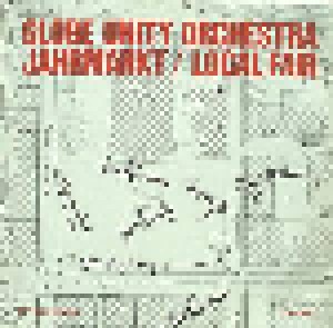 Cover - Globe Unity Orchestra: Jahrmarkt/Local Fair