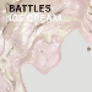 Battles: Ice Cream (Single-CD) - Bild 1