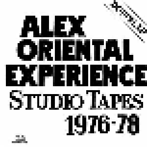 Alex Oriental Experience: Studio-Tapes 1976-78 (CD) - Bild 1