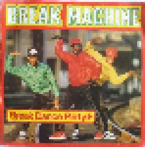 Break Machine: Break Dance Party (7") - Bild 1