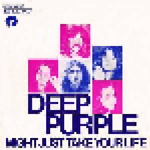Deep Purple: Might Just Take Your Life (7") - Bild 1