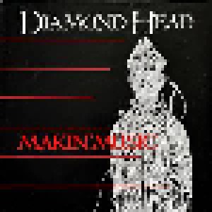 Diamond Head: Makin' Music (12") - Bild 1