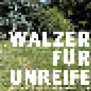 Lothar von Versen: Walzer Für Unreife (CD) - Bild 1