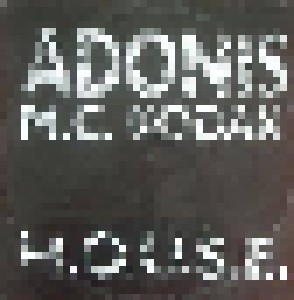 Adonis  Feat. M.C. Kodak: H.O.U.S.E (12") - Bild 1