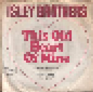 The Isley Brothers: This Old Heart Of Mine (7") - Bild 1