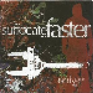 Suffocate Faster: Only Time Will Tell (CD) - Bild 1