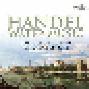 Georg Friedrich Händel: Water Music (CD) - Bild 1