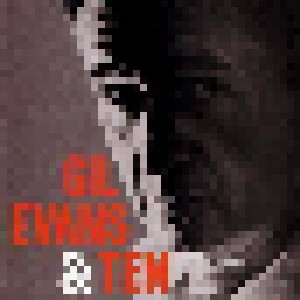 Cover - Gil Evans: Gil Evans & Ten