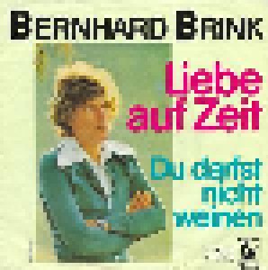 Bernhard Brink: Liebe Auf Zeit (7") - Bild 1