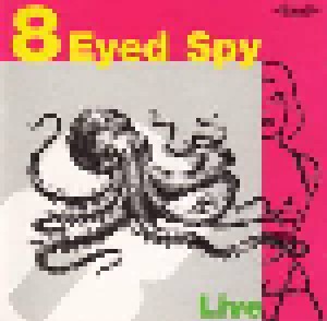 Cover - 8 Eyed Spy: Live