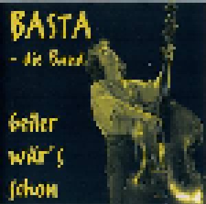 Cover - Basta - Die Band: Geiler Wär's Schon