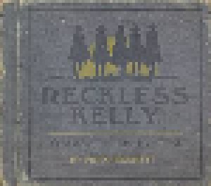 Reckless Kelly: Somewhere In Time (CD) - Bild 1