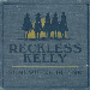 Reckless Kelly: Somewhere In Time (CD) - Bild 2