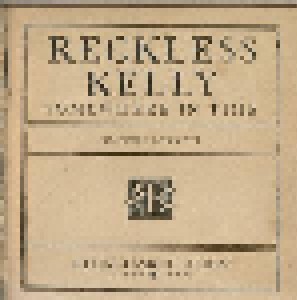 Reckless Kelly: Somewhere In Time (CD) - Bild 3