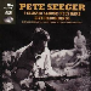Cover - Pete Seeger: 4 Classic Albums Plus Rare Live Recordings