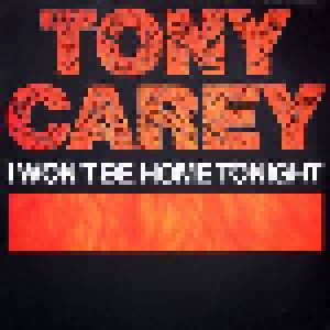 Tony Carey: I Won't Be Home Tonight (LP) - Bild 1