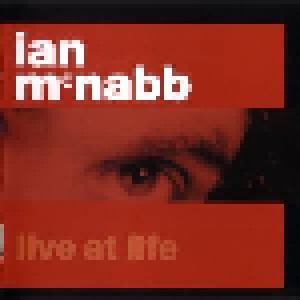 Ian McNabb: Live At Life (CD) - Bild 1