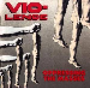 Vio-lence: Oppressing The Masses (LP) - Bild 1