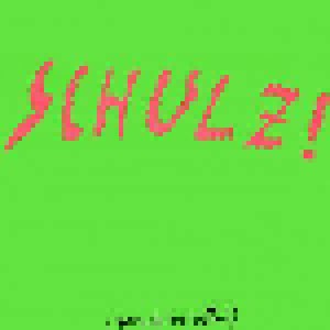 Schulz!: Schulz! (Born To Be Blöd) (7") - Bild 1