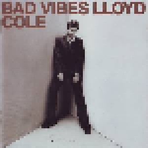 Lloyd Cole: Bad Vibes (CD) - Bild 1