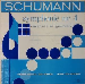 Robert Schumann: Symphonie Nr. 4 - Ouvertüre Zu "Genoveva" (LP) - Bild 1