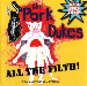 The Pork Dukes: All The Filth! [With Added Filth!] (CD) - Bild 1