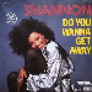 Shannon: Do You Wanna Get Away (12") - Bild 1