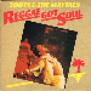 Toots & The Maytals: Reggae Got Soul (LP) - Bild 1