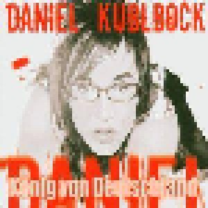 Cover - Daniel Küblböck: König Von Deutschland