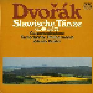 Antonín Dvořák: Slawische Tänze Op. 46 Und Op. 72 - Gesamtaufnahme (LP) - Bild 1
