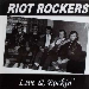 The Riot Rockers: Live&Rockin' (LP) - Bild 1